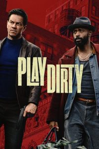 Play Dirty (2025) AMZN-WEB-DL Dual Audio {Hindi-English} 480p - 720p - 1080p poster