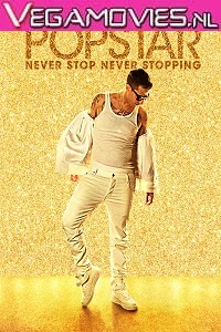 Popstar Never Stop Never Stopping (2016) Dual Audio {Hindi-English} 480p - 720p poster