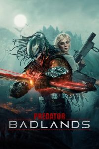 Predator: Badlands (2025) BluRay Dual Audio ( Hindi DD5.1 – English ) JioHotstar 480p - 720p - 1080p - 2160p 4K SDR poster