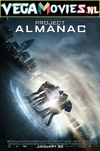 Project Almanac (2015) Dual Audio {Hindi-English} 480p - 720p - 1080p poster