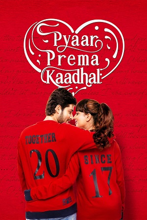 Pyaar Prema Kaadhal (2024) WEB-DL ORG. Dual Audio [Hindi – Tamil] UnCut Full Movie 480p - 720p - 1080p poster