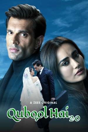 Qubool Hai 2.0 (2021) Season 1 Hindi Complete ZEE5 Original WEB Series 480p - 720p HDRip poster