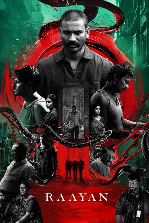 Raayan (2024) AMZN WEB-DL Dual-Audio [Hindi DD5.1 & Tamil] Full Movie 480p - 720p - 1080p poster