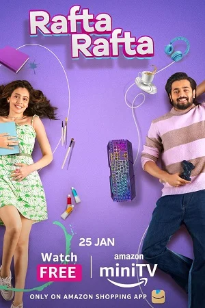 Rafta Rafta (Season 1) Hindi Amazon miniTV Complete Web Series 480p - 720p - 1080p WEB-DL poster