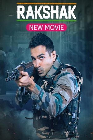 Rakshak Indias Braves (2023) Hindi Full Movie WEB-DL 480p - 720p - 1080p poster