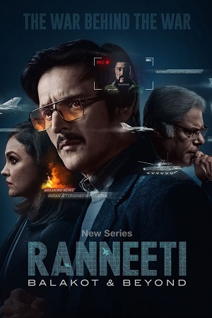 Ranneeti: Balakot & Beyond (2024) Season 1 Complete [Hindi DD5.1] JioCinema WEB Series 480p - 720p - 1080p WEB-DL poster
