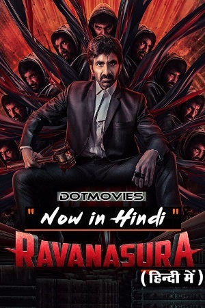 Ravanasura (2023) AMZN WEB-DL Dual Audio ORG. {Hindi DD 5.1 – Telugu} 480p - 720p - 1080p poster