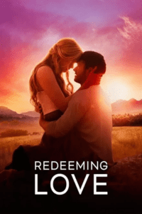 Redeeming Love (2022) BluRay Dual Audio {Hindi-English} 480p - 720p - 1080p Full-Movie poster