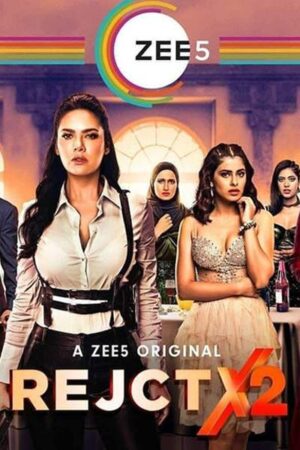 RejctX (2020) Season 2 Hindi [ZEE5] Complete WEB Series 480p - 720p HDRip poster