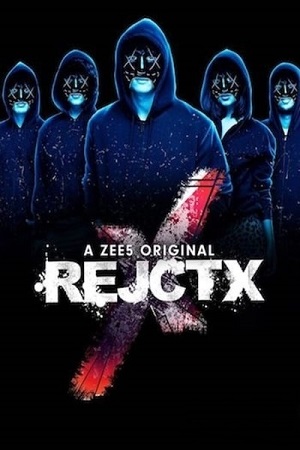 RejctX (Season 1) Hindi Zee5 Originals Complete Web Series 480p - 720p poster