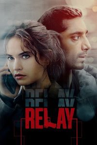 Relay (2024) BluRay Dual Audio {Hindi-English} 480p - 720p - 1080p poster