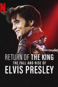Return of the King: The Fall and Rise of Elvis Presley (2024) {English with Subtitles} Full Movie WEB-DL 480p - 720p - 1080p poster