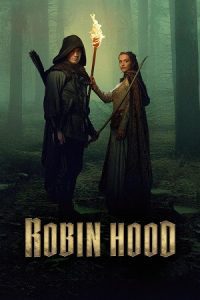 Robin Hood (2025) Season 1 Complete MGM+ Original WEB-Series 720p - 1080p WEB-DL poster