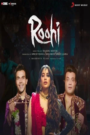 Roohi (2021) WEB-DL [Hindi DD5.1] Full Movie 480p - 720p - 1080p - 2160p poster