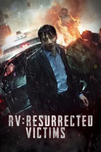 RV: Resurrected Victims (2017) WEB-DL Dual Audio {Hindi-Korean} 480p - 720p - 1080p poster