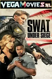 S.W.A.T.: Under Siege (2017) poster