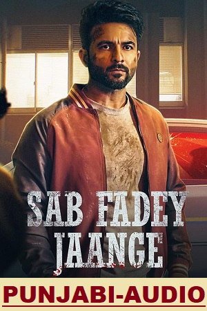 Sab Fadey Jange (2023) HDRip Punjabi Full Movie 480p - 720p - 1080p poster