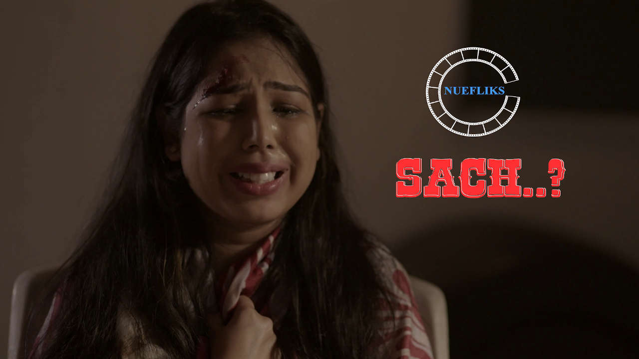 [18+] Sach (2020) UNRATED Nuefliks Hindi Short Adult Film 480p - 720p HDRip poster