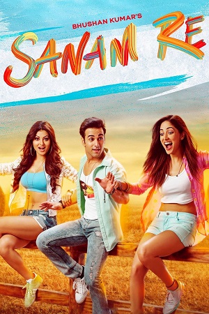 Sanam Re (2016) Hindi Full Movie 480p - 720p - 1080p poster