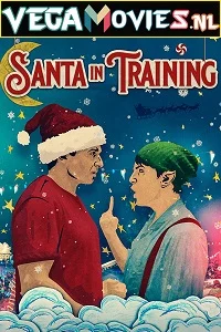 Santa In Training (2019) Dual Audio [Hindi-English] 480p - 720p - 1080p poster