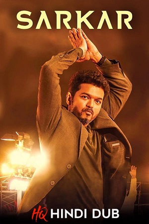 Sarkar (2018) WEB-DL Dual Audio [Hindi (HQ DUBBED) – Tamil] Full Movie 480p - 720p - 1080p poster