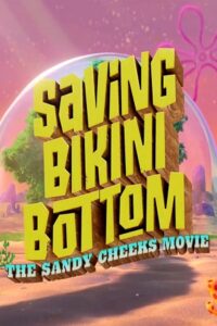 Saving Bikini Bottom: The Sandy Cheeks Movie (2024) poster