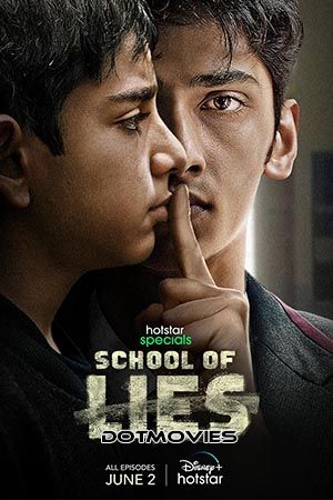 School of Lies (Season 1) Hindi Hotstar Special Complete Web Series 480p - 720p - 1080p WEB-DL poster