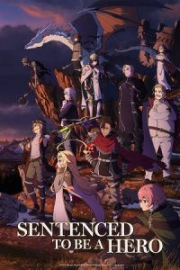 Sentenced to Be a Hero (Season 1) Multi-Audio {Hindi-English-Japanese} Anime WEB Series 720p - 1080p WEB-DL poster