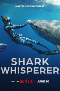 Shark Whisperer (2025) WEB-DL NF Dual Audio {Hindi-English} 480p - 720p - 1080p poster