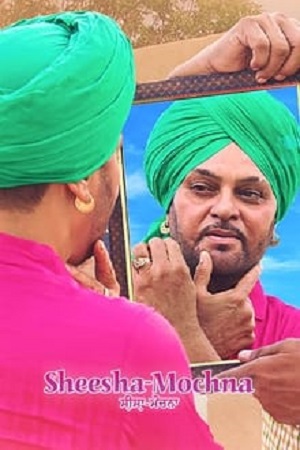 Sheesha Mochna (2022) Punjabi Full Movie WEB-DL 480p - 720p - 1080p poster