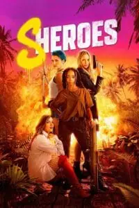 Sheroes (2023) WEB-DL Dual Audio {Hindi-English} 480p - 720p - 1080p poster