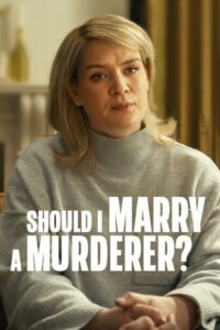Should I Marry a Murderer? (2026) Season 1 Dual Audio {Hindi-English} 720p & 1080p WEB-DL poster