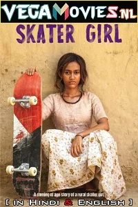 Skater Girl (2021) Dual Audio {Hindi-English} 480p - 720p - 1080p poster