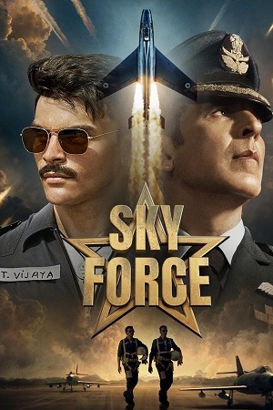 Sky Force (2025) Hindi DD5.1 Full Movie WEB-DL 480p - 720p - 1080p poster