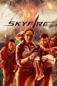 Skyfire (2019) Dual Audio [Hindi ORG. – English] Blu-Ray 480p - 720p - 1080p poster