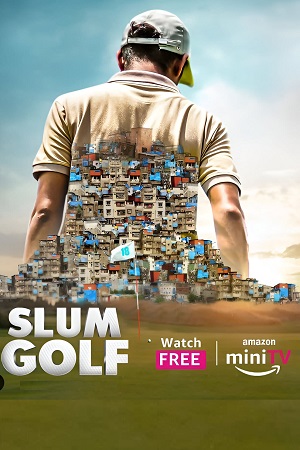 Slum Golf (2023) Season 1 Complete [Amazon MiniTV] Hindi WEB Series 480p - 720p - 1080p WEB-DL poster