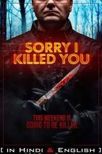 Sorry I Killed You (2020) Dual Audio {Hindi-English} 480p - 720p - 1080p poster