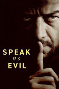 Speak No Evil (2024) Dual Audio {Hindi-English} WEB-DL 480p - 720p - 1080p poster