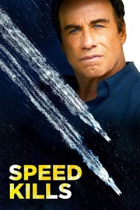 Speed Kills (2018) Blu-Ray Dual Audio {Hindi-English} 480p - 720p - 1080p poster