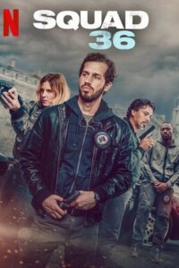 Squad 36 (2025) WEB-DL Dual Audio {Hindi-English} Netflix Original 480p - 720p - 1080p poster