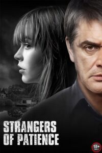 [18+] Strangers of Patience (2018) poster