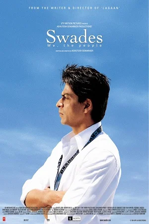 Swades (2004) Hindi Full Movie BluRay 480p - 720p - 1080p poster