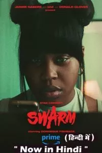 Swarm – Amazon Original (2023) Season 1 Complete Dual Audio {Hindi-English} WEB Series 720p - 1080p WEB-DL poster