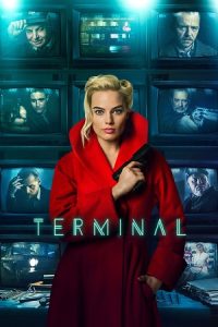 Terminal (2018) BluRay Dual Audio {Hindi-English} 480p - 720p - 1080p poster