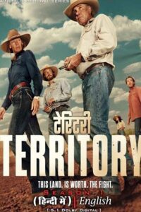 Territory (2024) Season 1 Complete Dual Audio {Hindi-English} NetFlix Original WEB Series 480p - 720p - 1080p WEB-DL poster