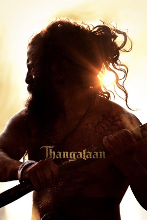 Thangalaan (2024) WEB-DL Hindi Dubbed (ORG DD 5.1) Dual Audio Full Movie 480p - 720p - 1080p - 2160p [4K] poster