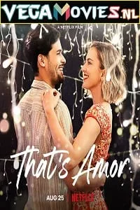 That’s Amor – Netflix Original (2022) Dual Audio {Hindi-English} 480p - 720p - 1080p poster