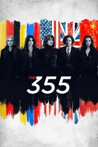 The 355 (2022) Blu-Ray Dual Audio {Hindi-English} 480p - 720p - 1080p poster