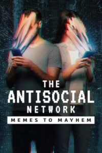 The Antisocial Network: Memes To Mayhem (2024) Dual Audio [Hindi + English] WeB-DL 480p - 720p - 1080p poster