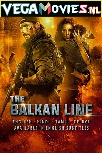 The Balkan Line (2019) Dual Audio [Hindi-English] 480p - 720p - 1080p poster